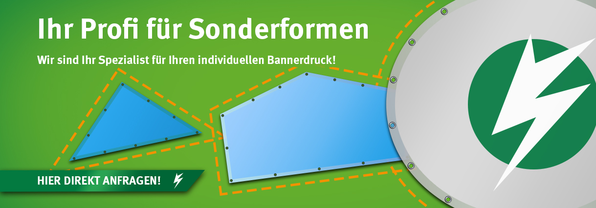 Bannerdruck und Planendruck mit Sonderkonfektionierung oder Sonderform