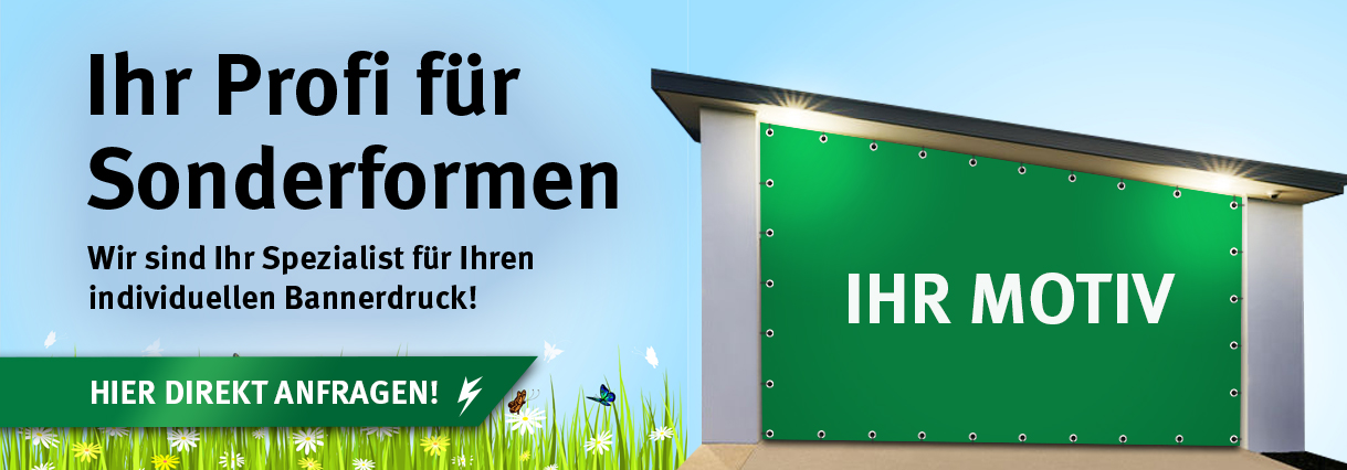 Bannerdruck und Planendruck mit Sonderkonfektionierung oder Sonderform